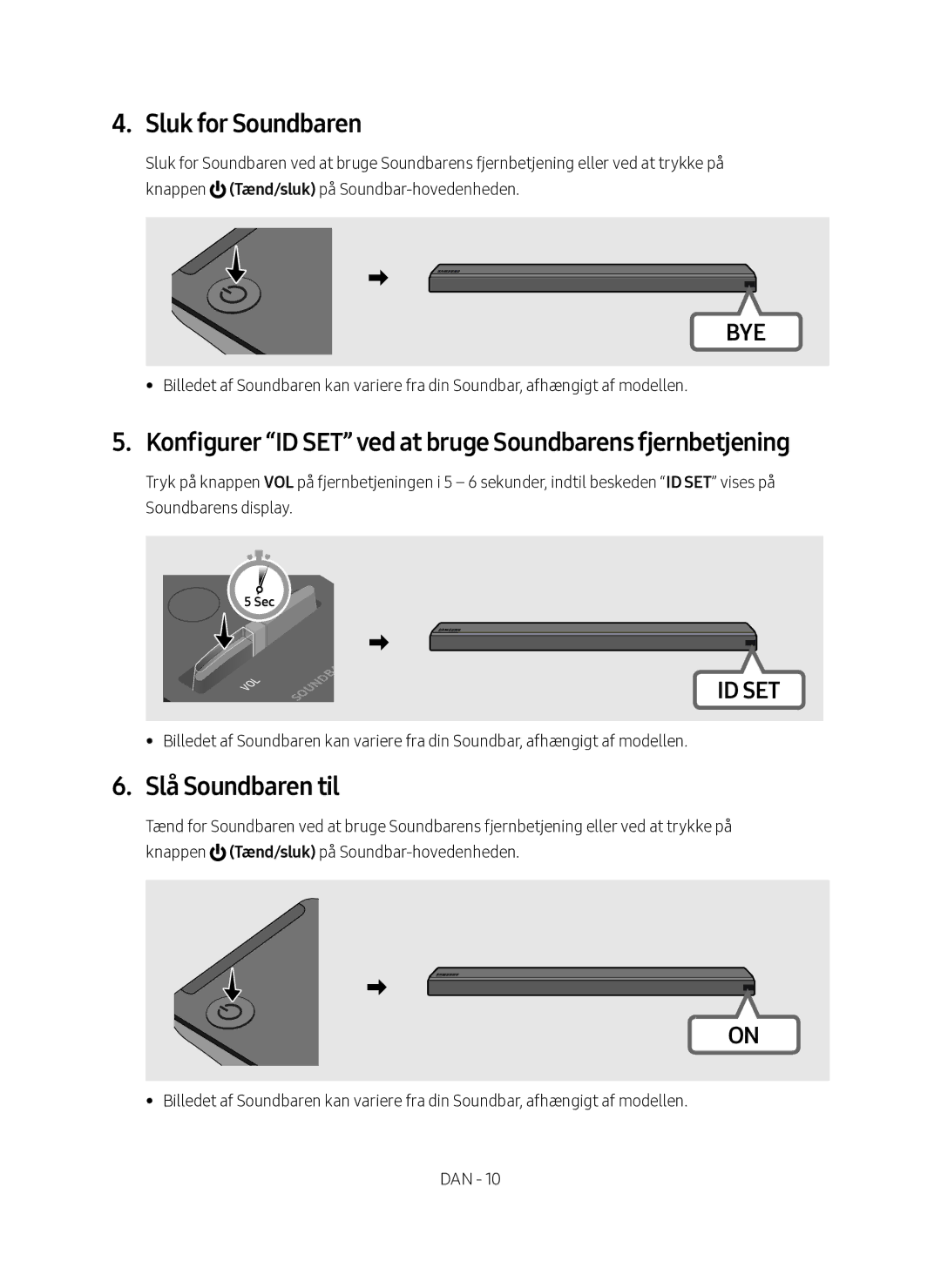 Samsung SWA-9000S/XE Sluk for Soundbaren, Konfigurer ID SET ved at bruge Soundbarens fjernbetjening, Slå Soundbaren til 