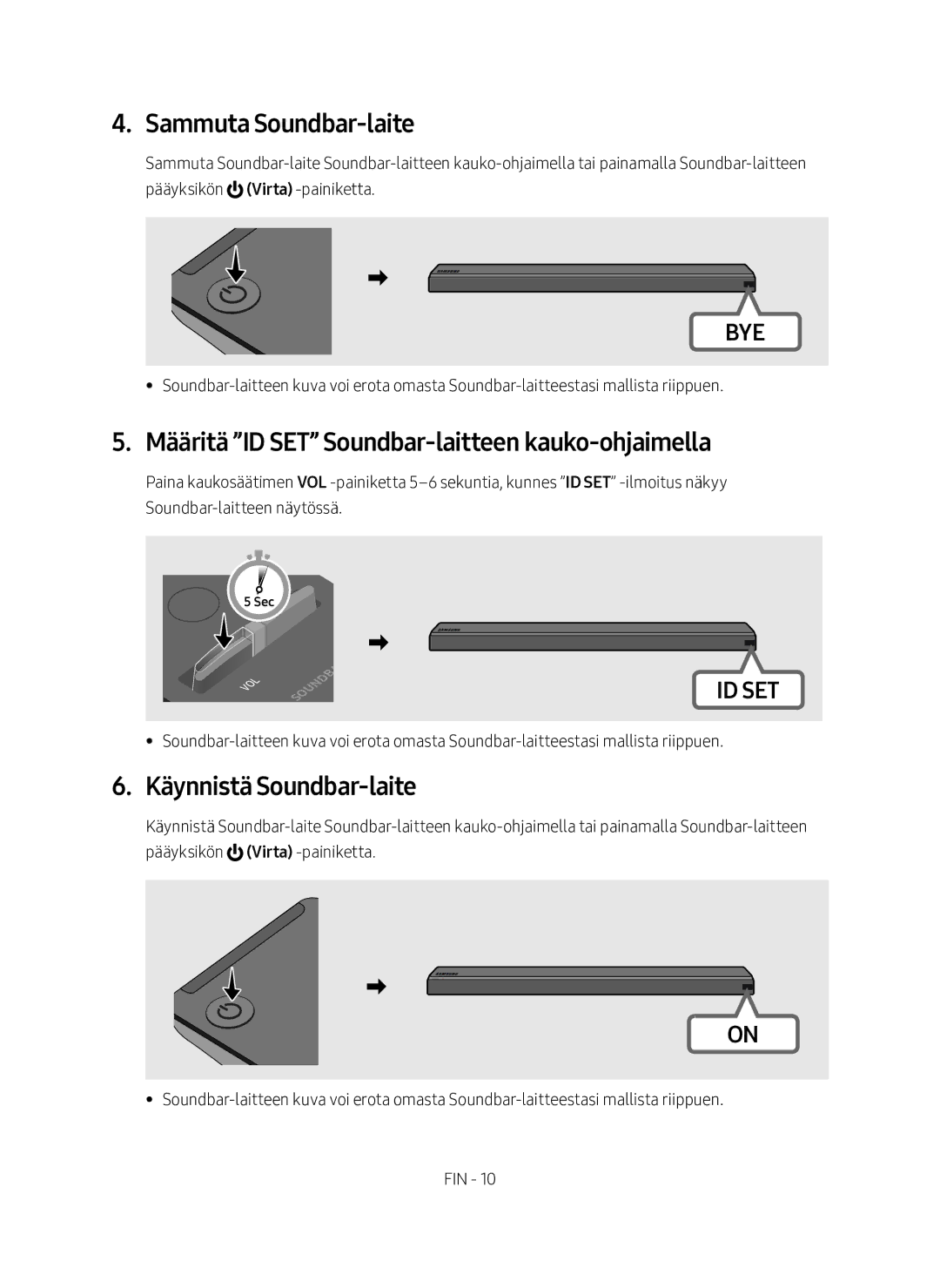 Samsung SWA-9000S/XE Sammuta Soundbar-laite, Määritä ID SET Soundbar-laitteen kauko-ohjaimella, Käynnistä Soundbar-laite 