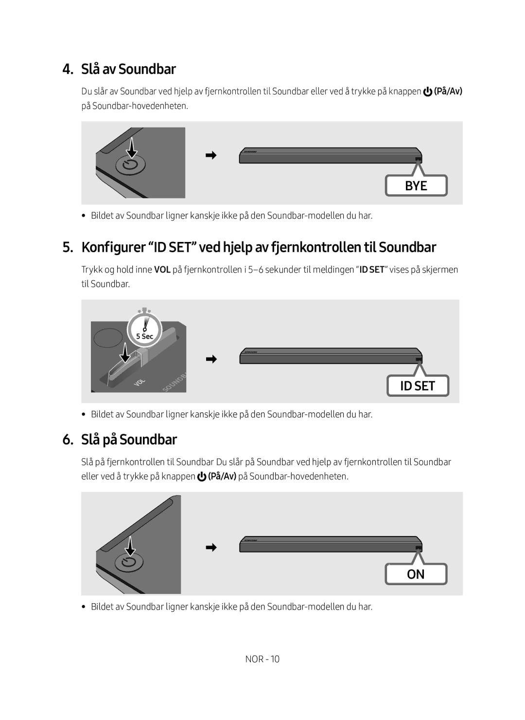 Samsung SWA-9000S/XE manual Slå av Soundbar, Konfigurer ID SET ved hjelp av fjernkontrollen til Soundbar, Slå på Soundbar 