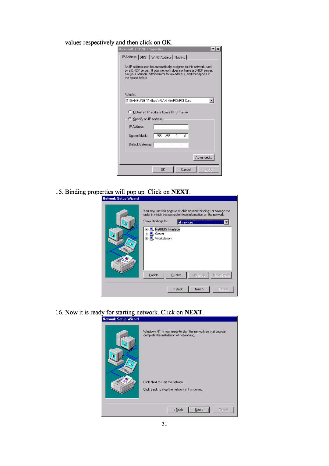 Samsung SWL-2210P, SWL-2210M values respectively and then click on OK, Binding properties will pop up. Click on NEXT 