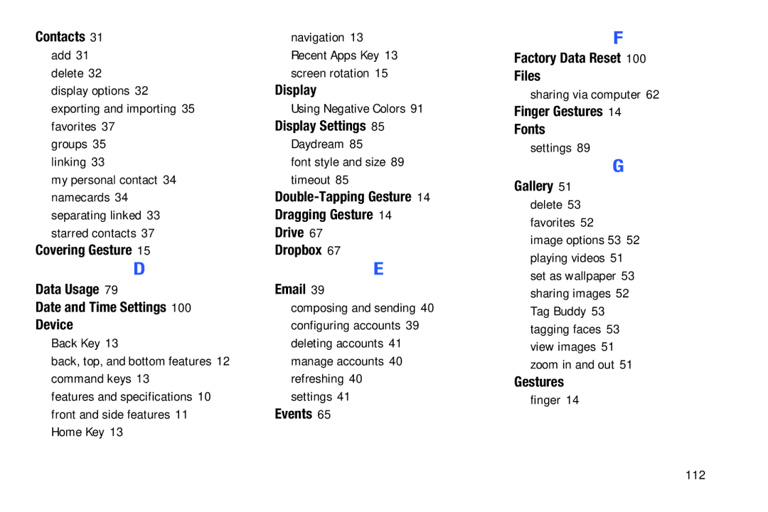 Samsung Tab4 Contacts, Covering Gesture Data Usage Date and Time Settings Device, Display, Events Factory Data Reset Files 