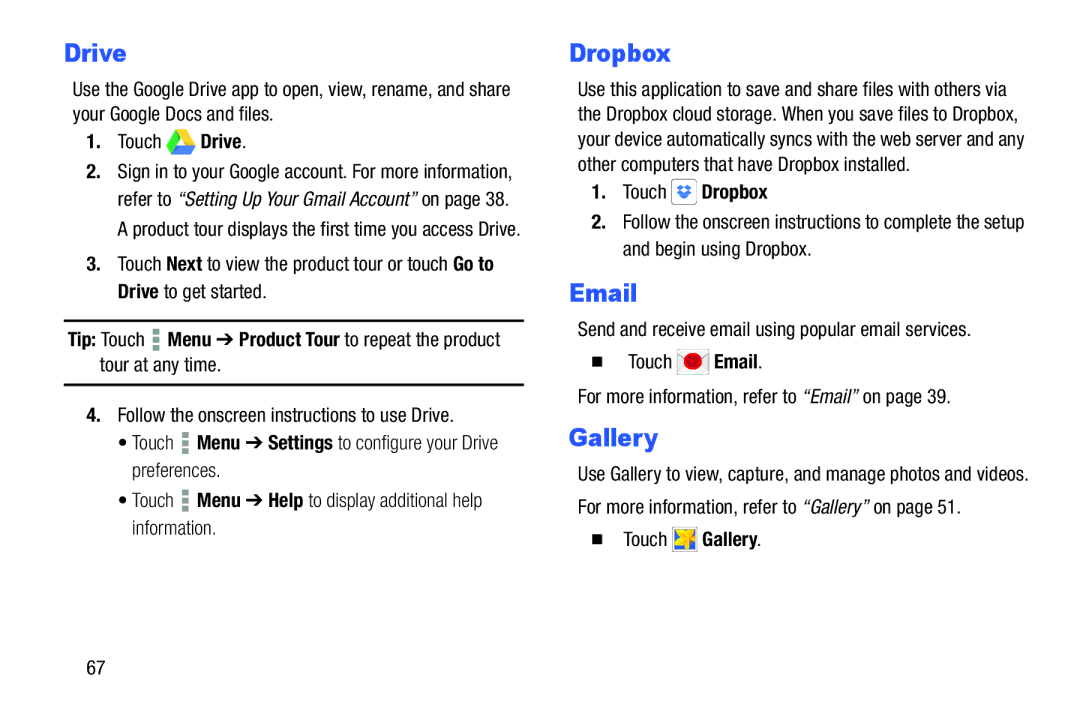 Samsung Tab4 user manual Touch Menu Settings to configure your Drive preferences, Touch Dropbox,  Touch Gallery 