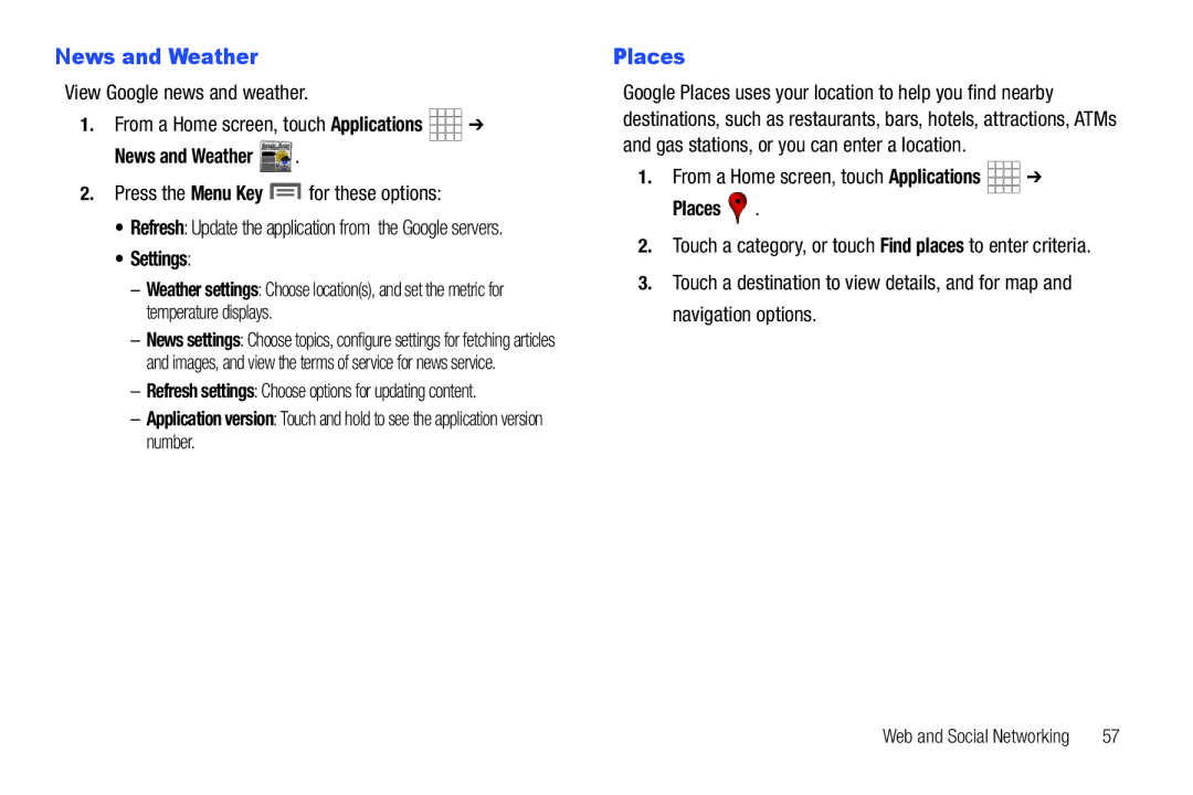 Samsung The Samsung Galaxy Tab user manual News and Weather, Settings, From a Home screen, touch Applications Places 