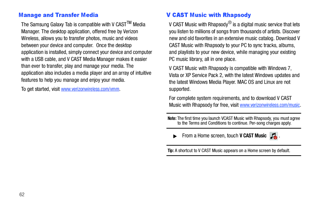 Samsung The Samsung Galaxy Tab Manage and Transfer Media, Cast Music with Rhapsody, From a Home screen, touch V Cast Music 