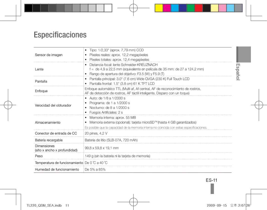 Samsung TL220 Especificaciones, ES-11, Sin la batería ni la tarjeta de memoria, De 0 ˚C a 40 ˚C, De 5% a 85% 