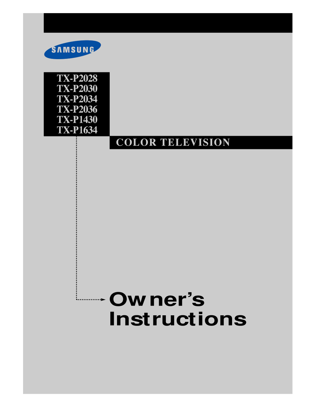 Samsung TX-P2028, TX-P2030, TX-P2034, TX-P2036, TX-P1430, TX-P1634, TX P1634 manual Owner’s Instructions 