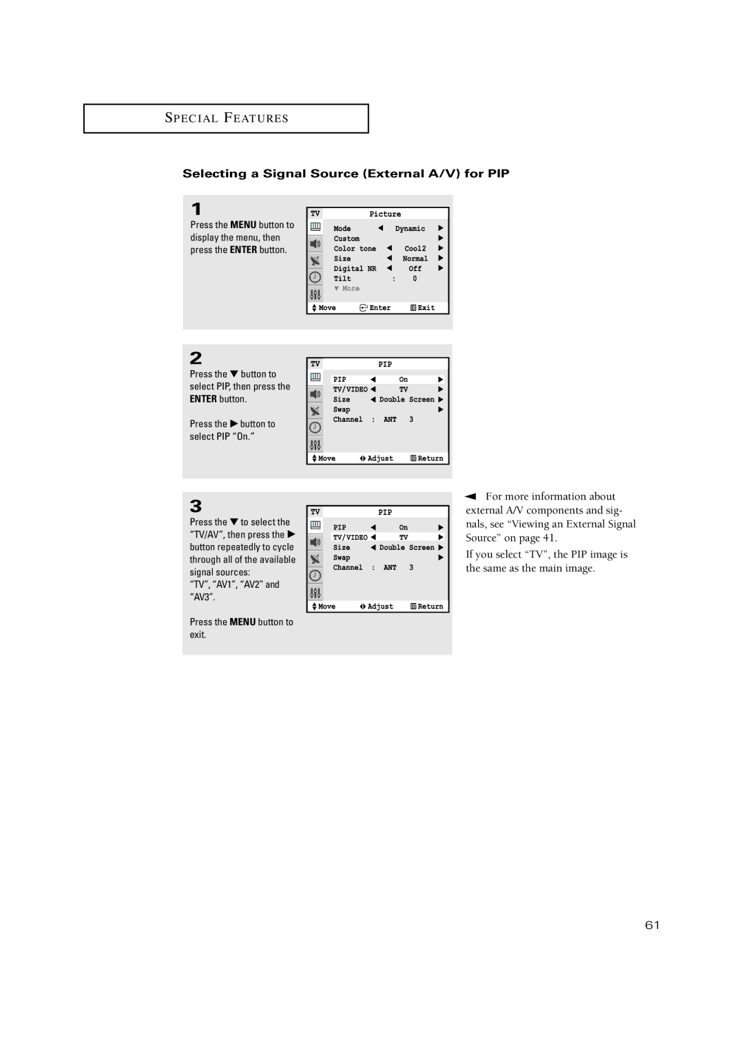 Samsung TX-P2798HF Selecting a Signal Source External A/V for PIP, TV, AV1, AV2 and AV3 Press the Menu button to exit 