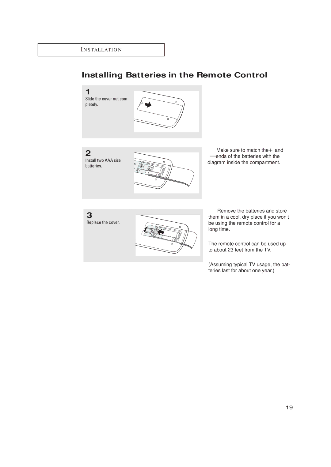 Samsung TX-R2734 manual Installing Batteries in the Remote Control, Make sure to match the + 