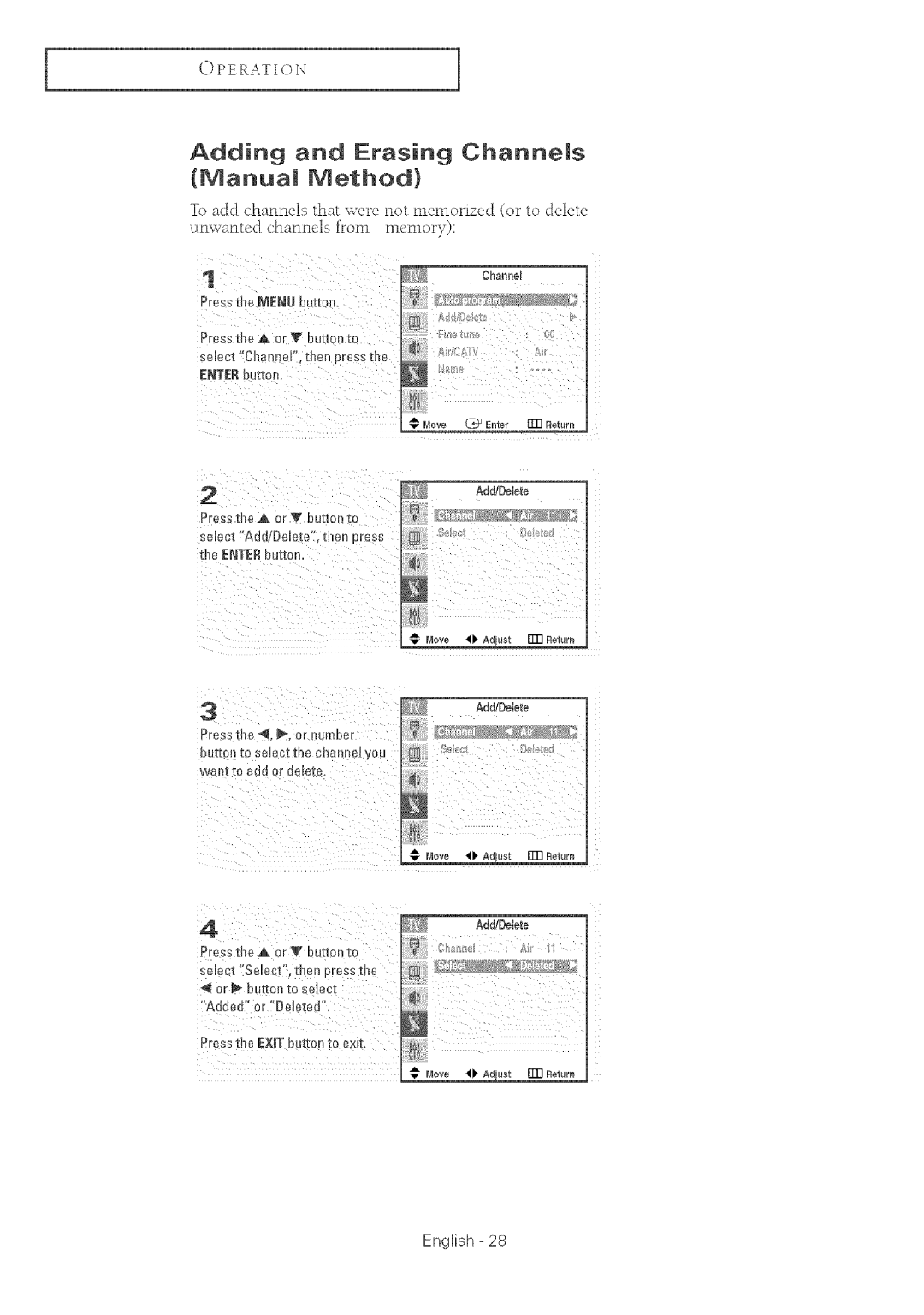 Samsung TX-R2764 manual Adding and Erasing Channels, Press the ,& or V button to Select !Add/Oelete,then PreSs 