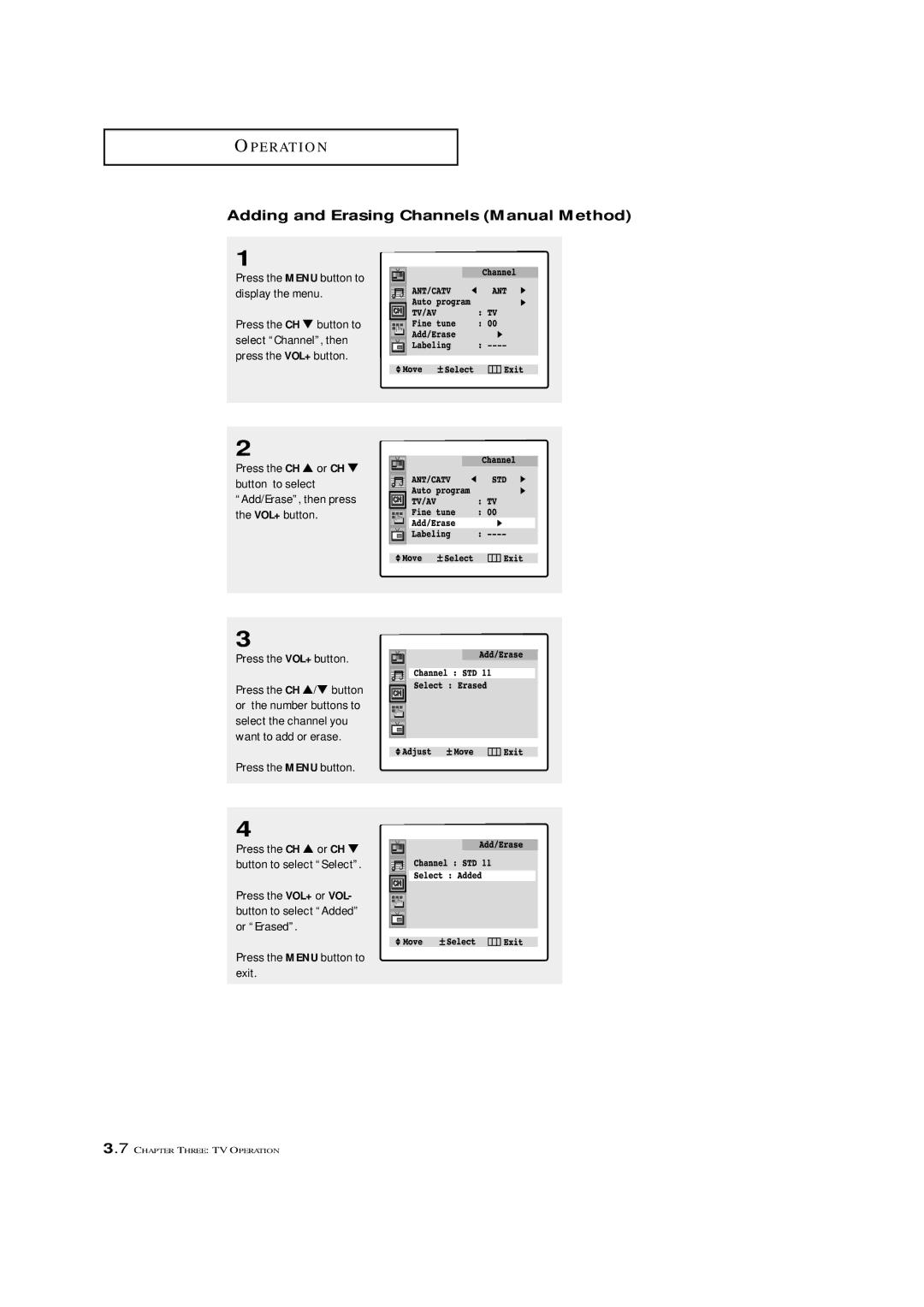 Samsung TXM 3297HF, TXM 2796HF, TXM 3098WHF, TXM 2798HF Adding and Erasing Channels Manual Method, Press the VOL+ button 