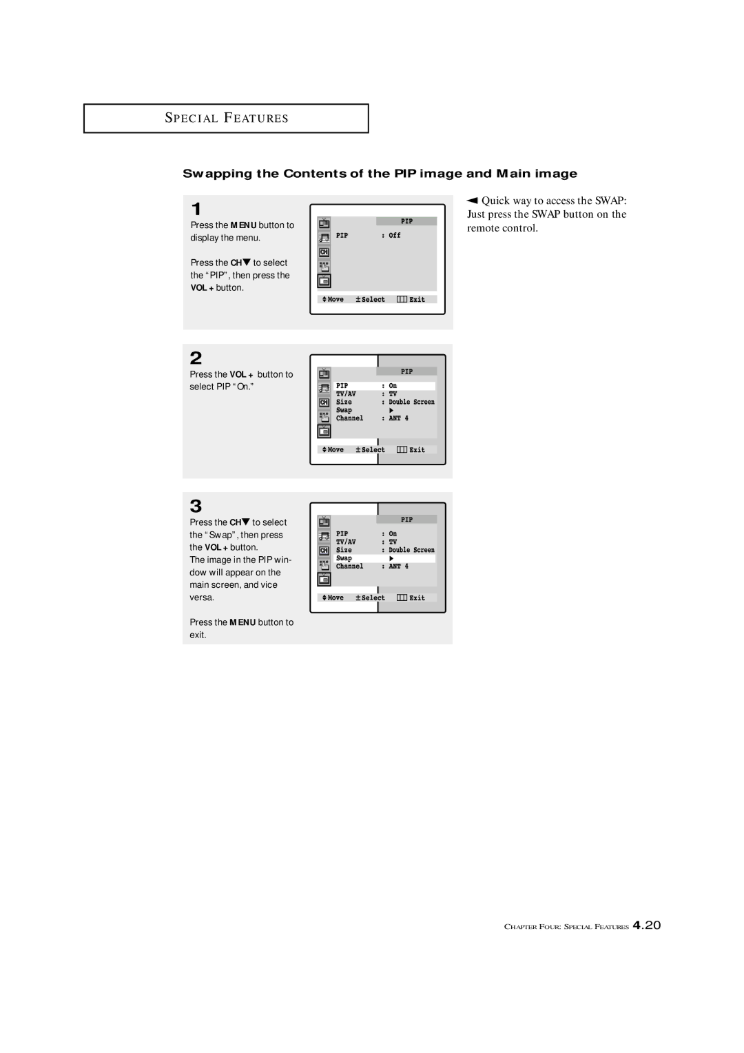 Samsung TXM 3298HF, TXM 2796HF, TXM 3098WHF, TXM 2798HF, TXM 3296HF Swapping the Contents of the PIP image and Main image 