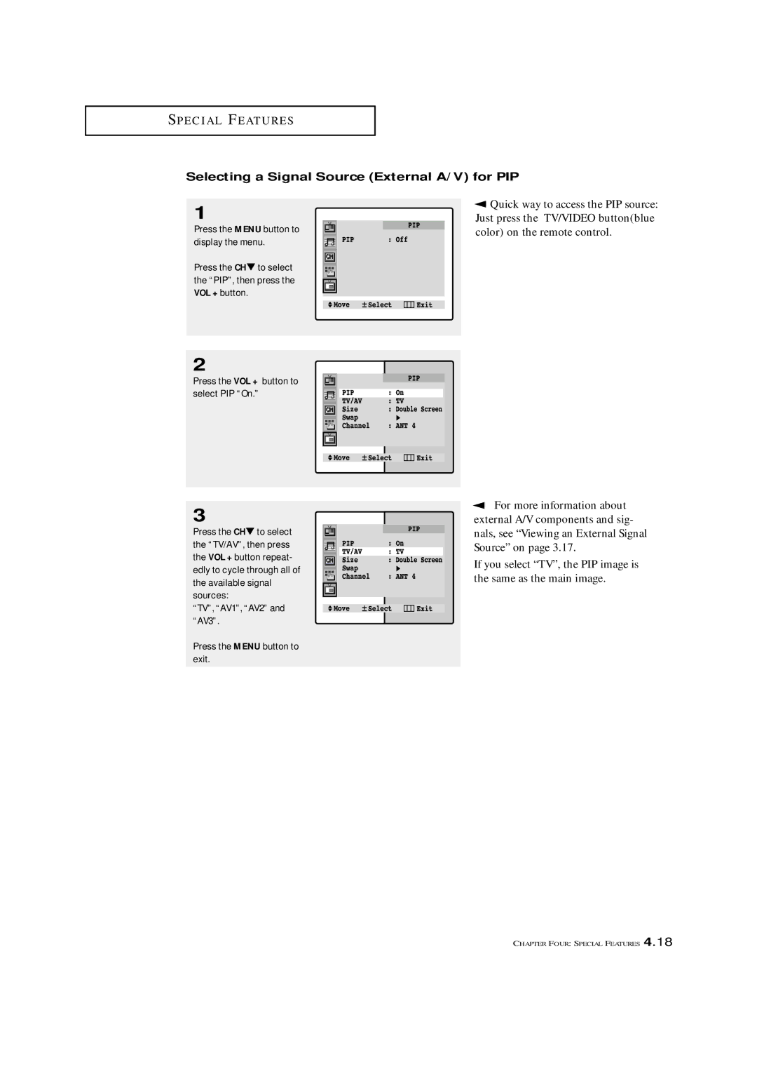 Samsung TXM 3097WHF manual Selecting a Signal Source External A/V for PIP, Press the VOL + button to select PIP On 