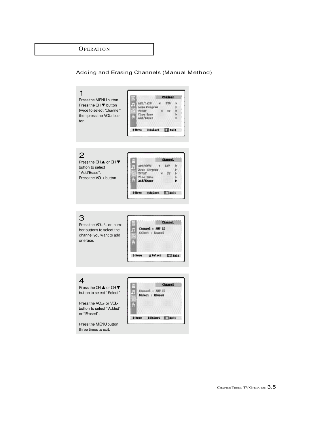 Samsung TXN 1634F manual Adding and Erasing Channels Manual Method, Press the VOL+ or VOL- button to select Added or Erased 