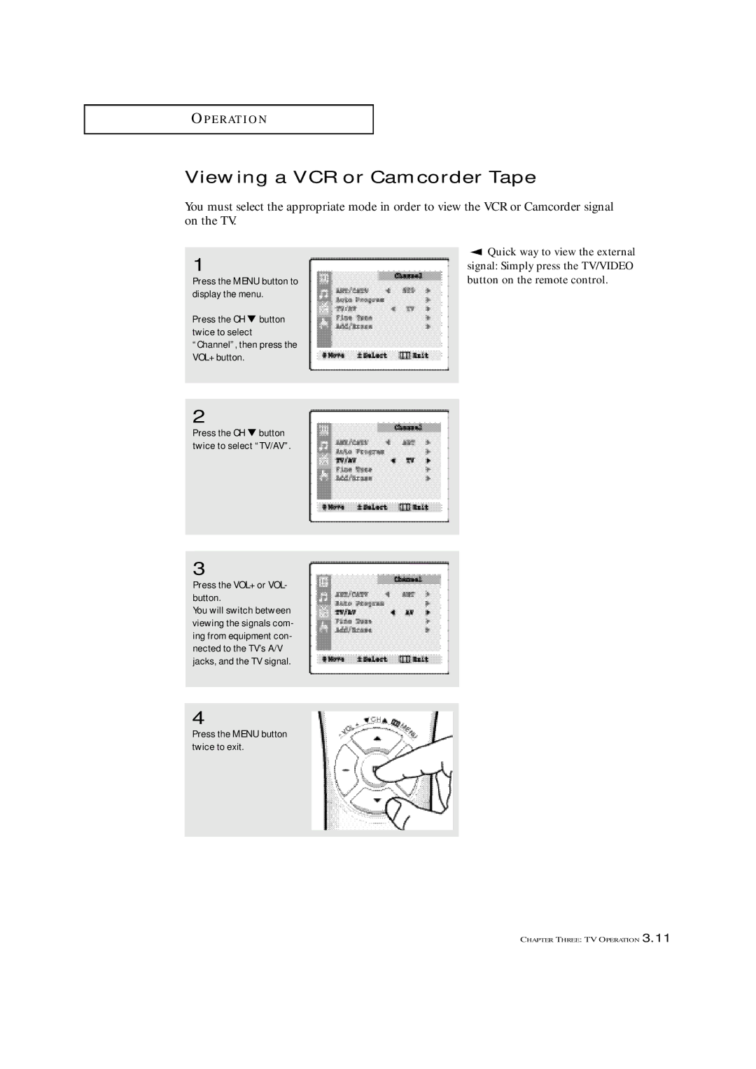 Samsung TXN 1634F Viewing a VCR or Camcorder Tape, Press the VOL+ or VOL- button, Press the Menu button twice to exit 