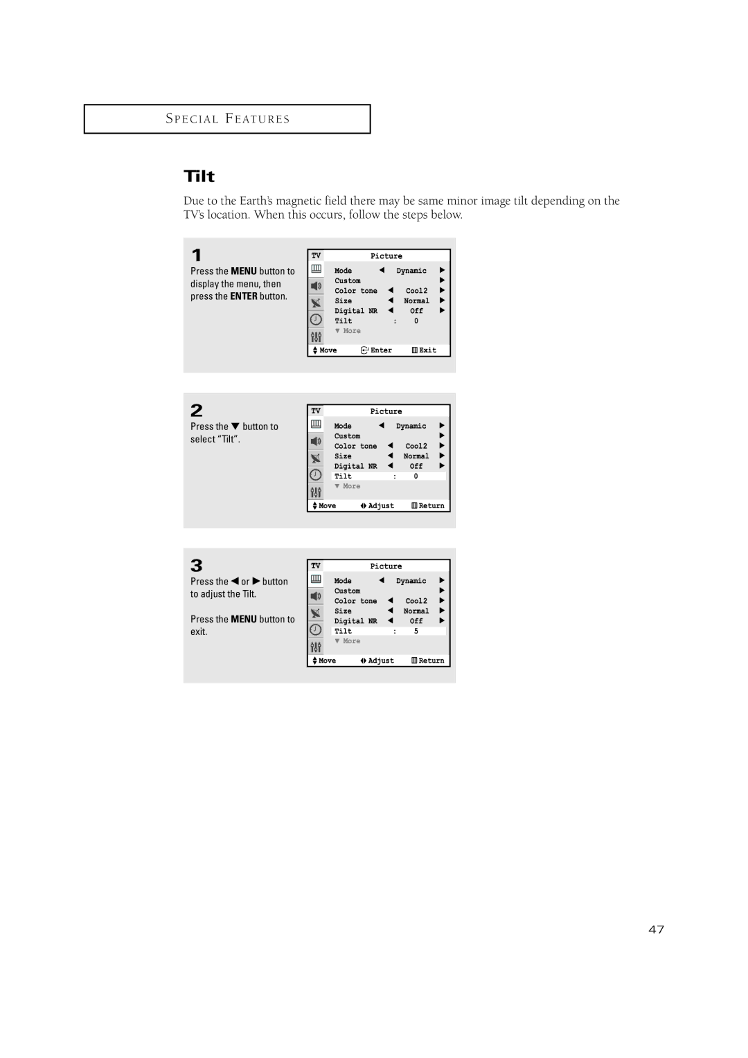 Samsung TXN 3298HF, TXN3234HF, TXN2670WHF, TXN2668WHF, TXN 2775HF, TXN 3245FP, TXN 3098WHF Press the button to select Tilt 