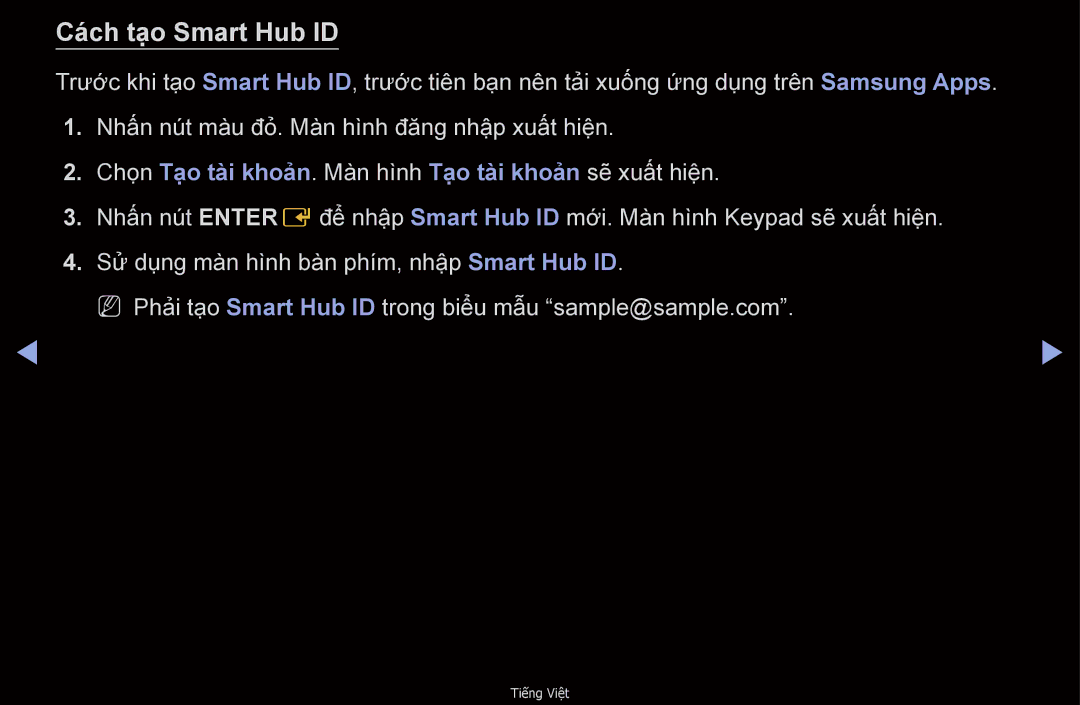 Samsung UA32D6000SNXXV, UA40D6000SNXXV, UA55D6600WMXXV, UA40D6600WNXXV, UA46D6400UMXXS, UA46D6600WNXXV Cách tạ̣o Smart Hub ID 