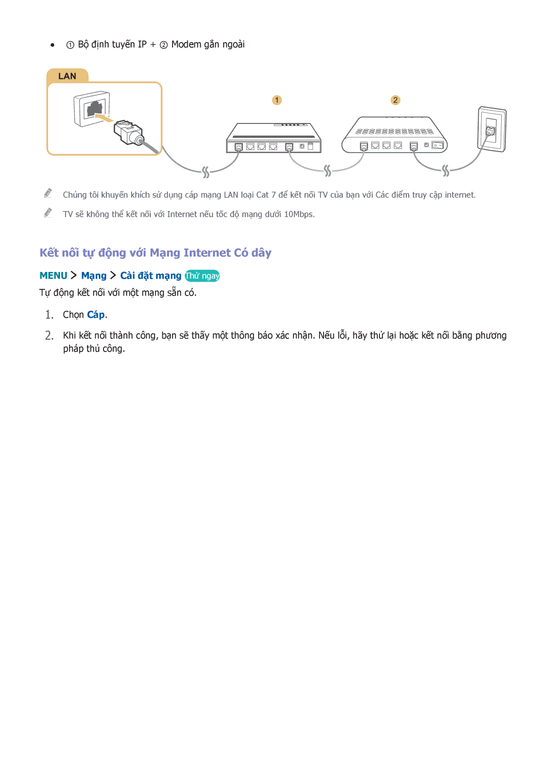 Samsung UA40J5500AKXXV, UA32J5500AKXXV Kết nối tự động với Mạng Internet Có dây, ① Bộ định tuyến IP + ② Modem gắn ngoài 