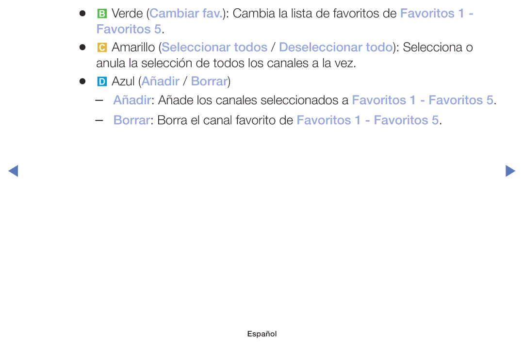 Samsung UA32K4070DSXMV manual Borrar Borra el canal favorito de Favoritos 1 Favoritos 