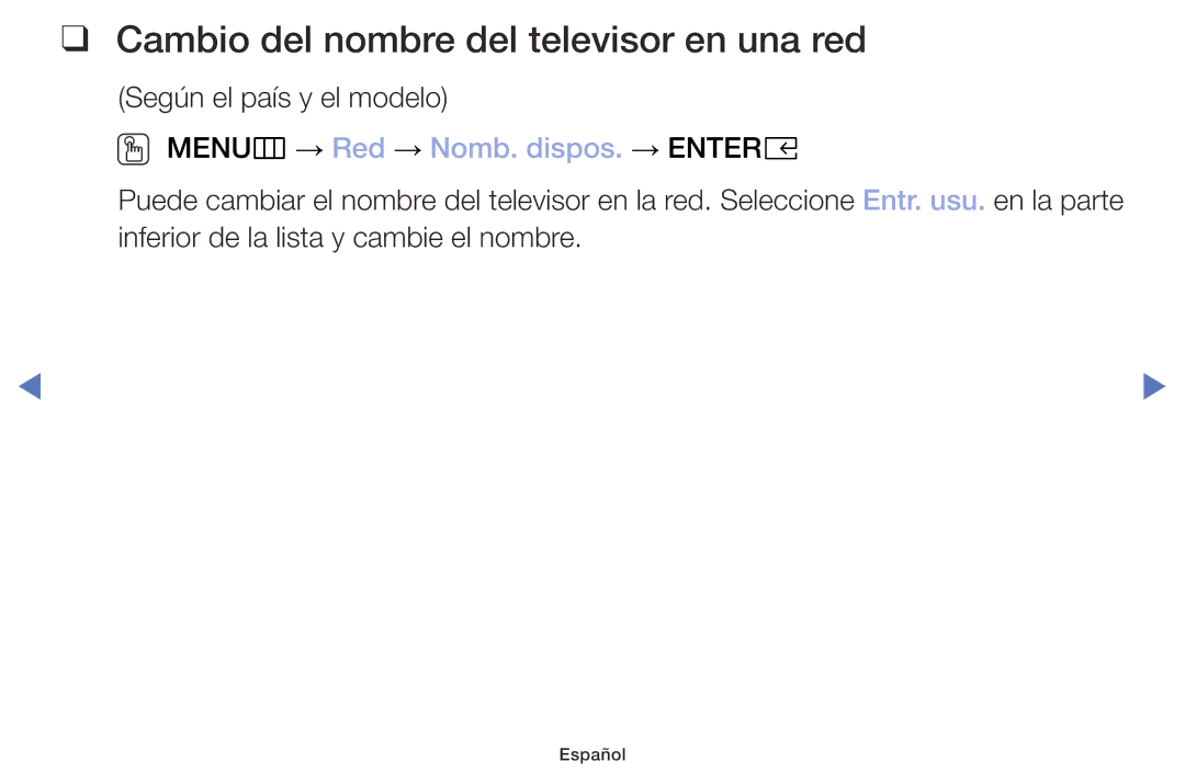 Samsung UA32K4070DSXMV manual Cambio del nombre del televisor en una red, OO MENUm → Red → Nomb. dispos. → Entere 