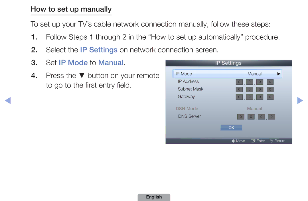 Samsung UA32D4000NSMN, UA37D5000PRXRQ, UA37D5000PRXUM, UA46D5500RRCXA, UA46D5500RRXZN manual Set IP Mode to Manual, IP Settings 