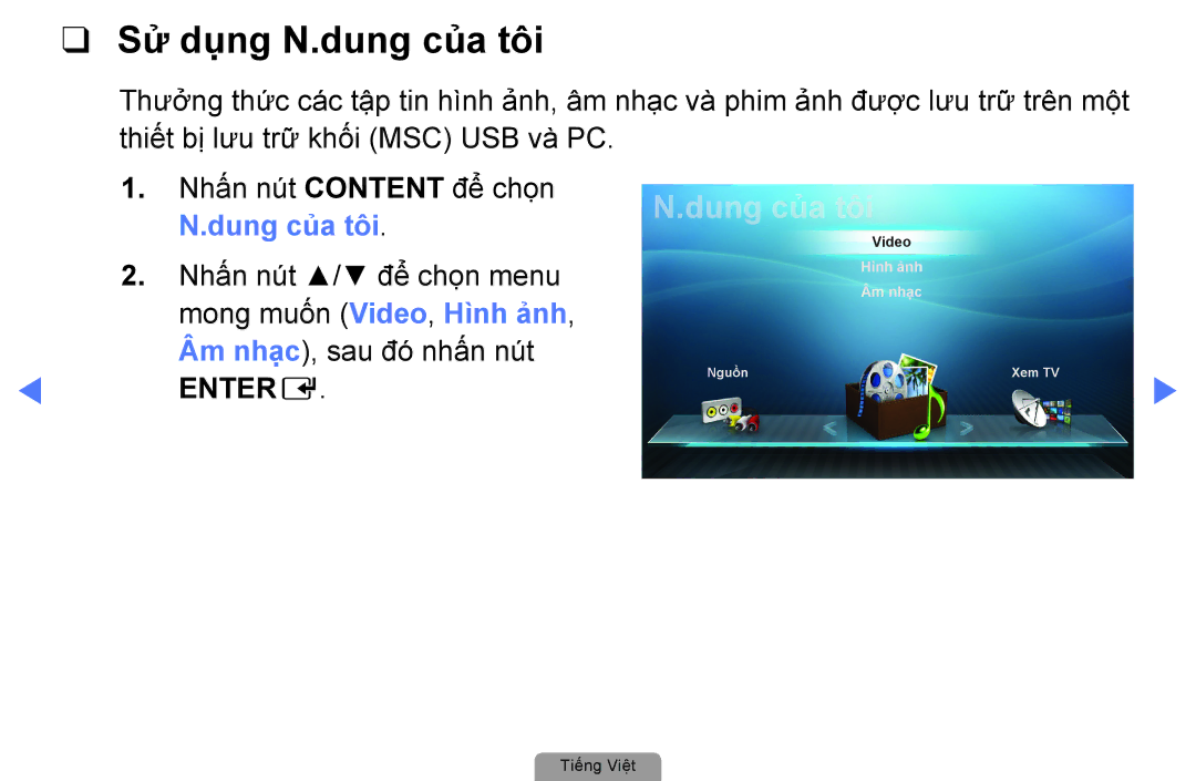 Samsung UA22D5000NRXXV, UA40D5000PRXXV, UA40D5030PRXXV manual Sử dụng N.dung của tôi, Dung của tôi, Âm nhạc, sau đó nhấn nút 