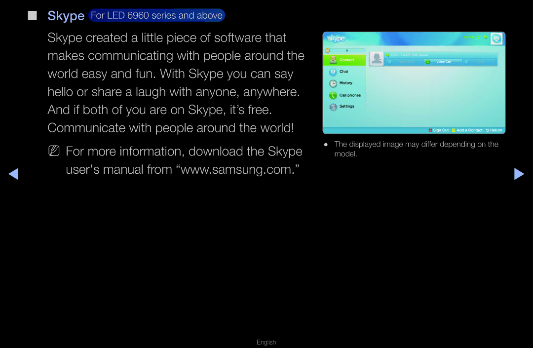 Samsung UA40D6000SMSHD manual Skype created a little piece of software that, If both of you are on Skype, it’s free 