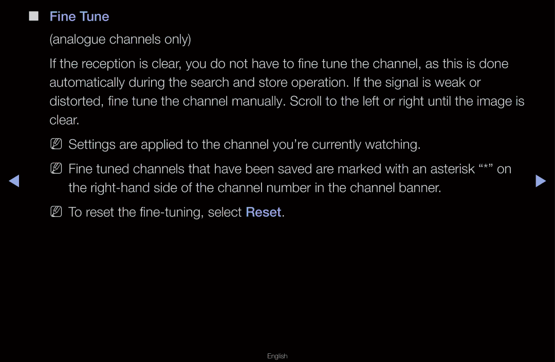 Samsung UA40D6400UMSHD, UA40D6600WMSHD Analogue channels only, Right-hand side of the channel number in the channel banner 