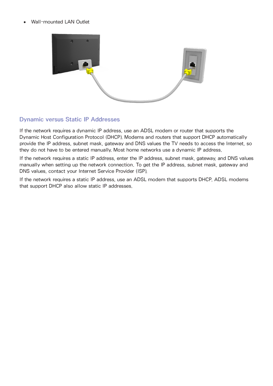 Samsung UA32F5500AMXSQ, UA40F5500AMXXS, UA40F5300AMXSQ, UA65F6400AMXSQ, UA50F6800AMXSQ Dynamic versus Static IP Addresses 