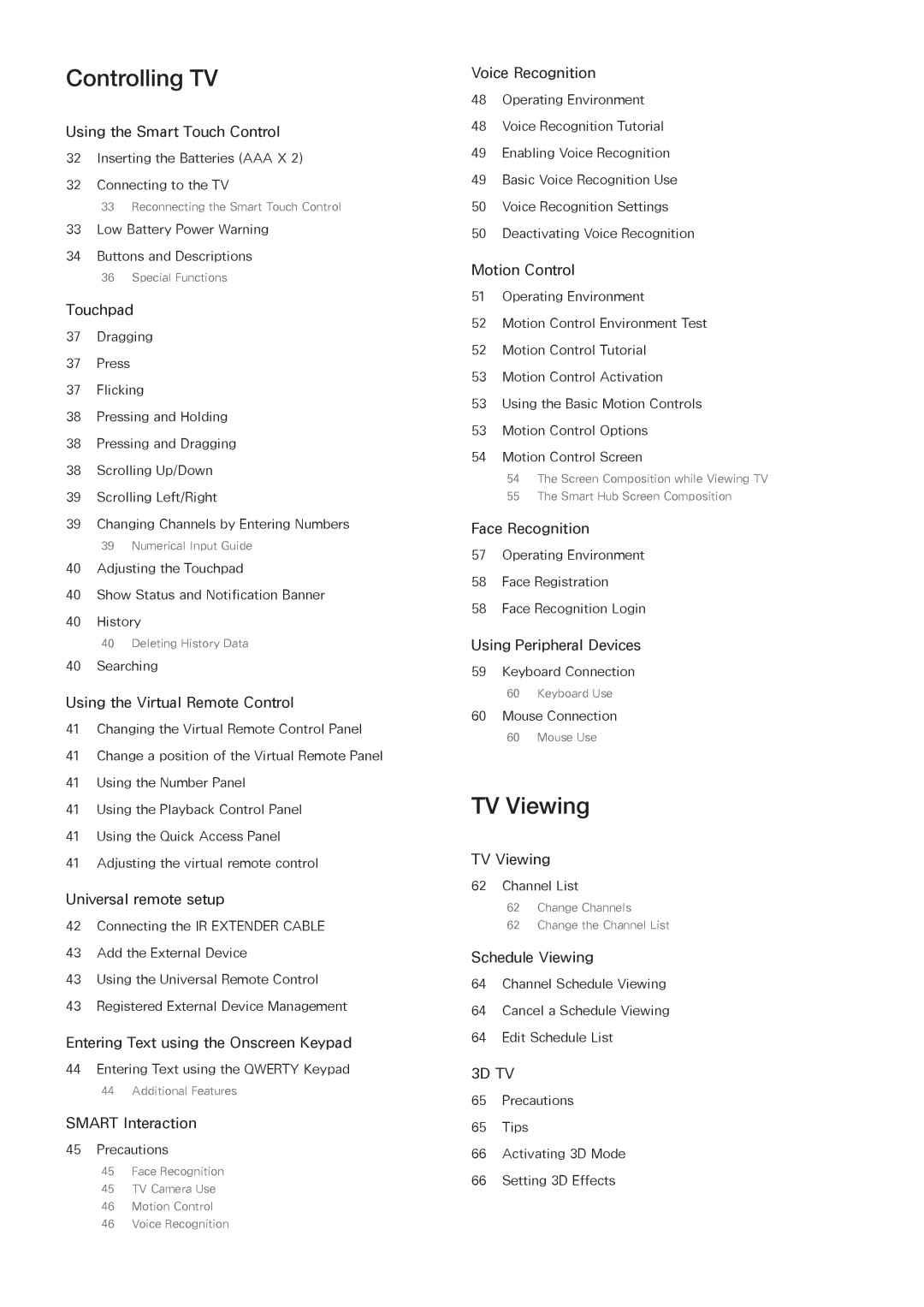 Samsung UA50F5500ARXSK, UA40F6800ARXZN, UA40F6800ARXSK, UA40F5500ARXSK, UA32F4500ARXSK, UA65F6400ARXSK manual Controlling TV 