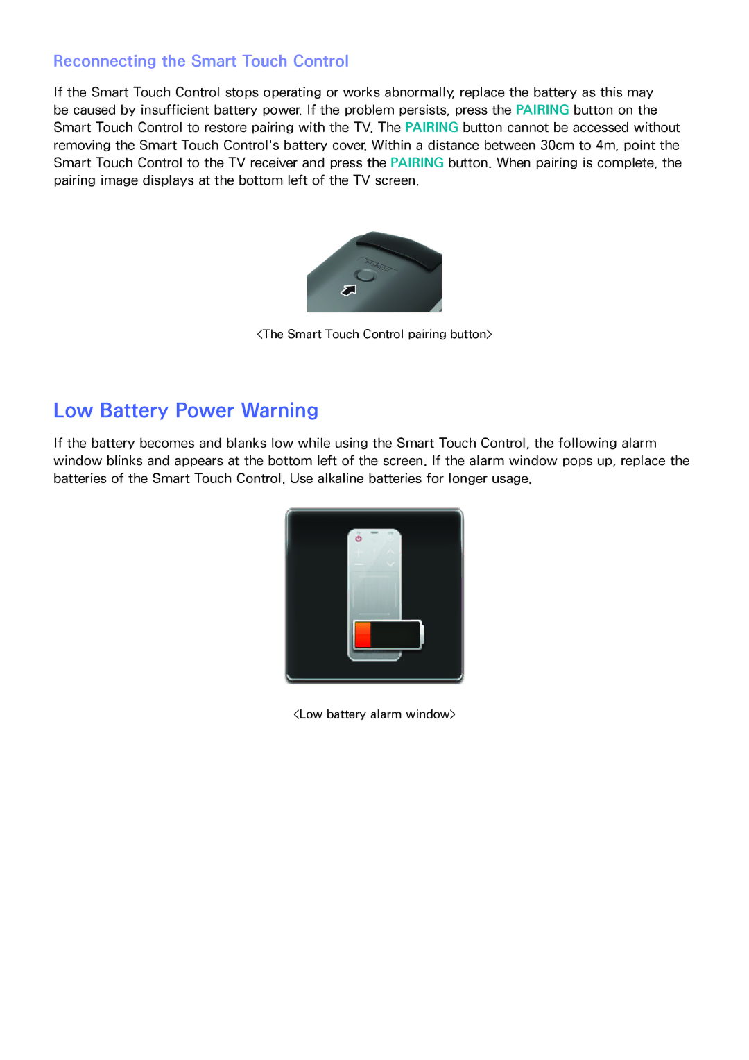 Samsung UA60F6300ARXXV, UA40F6800ARXZN, UA40F6800ARXSK manual Low Battery Power Warning, Reconnecting the Smart Touch Control 