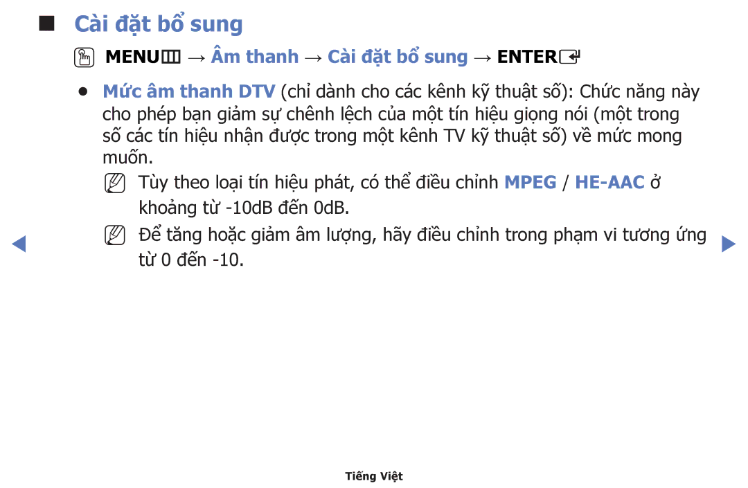 Samsung UA43J5100AKXXV, UA40J5200AKXXV, UA32J4003AKXXV, UA40J5000AKXXV OOMENUm → Âm thanh → Cai đăt bô sung → Entere 