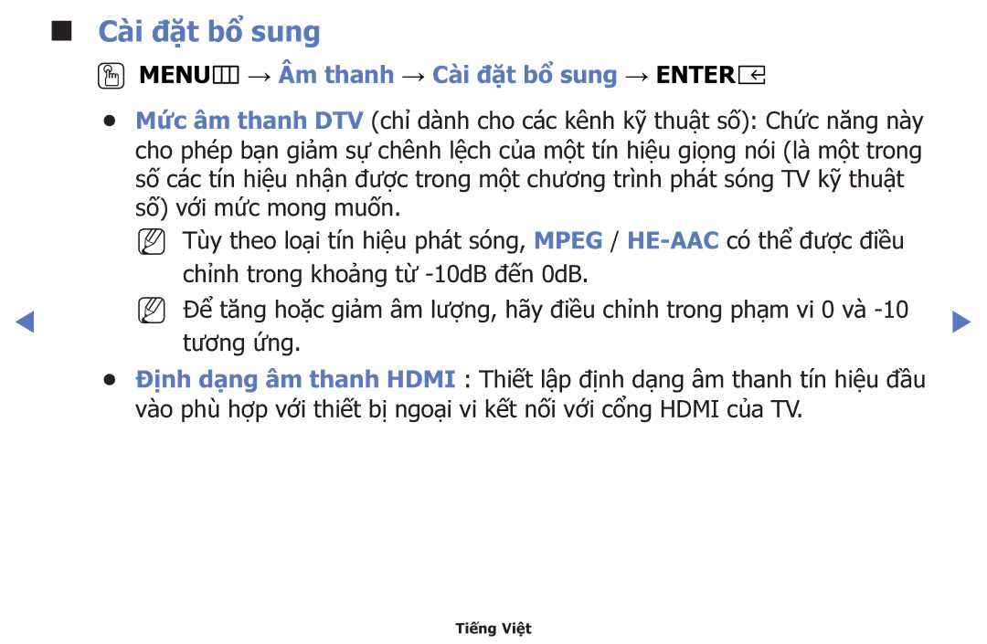 Samsung UA32K4100AKXXV, UA40K5100AKXXV, UA55K5100AKXXV, UA49K5100AKXXV OOMENUm → Âm thanh → Cai đăt bô sung → Entere 