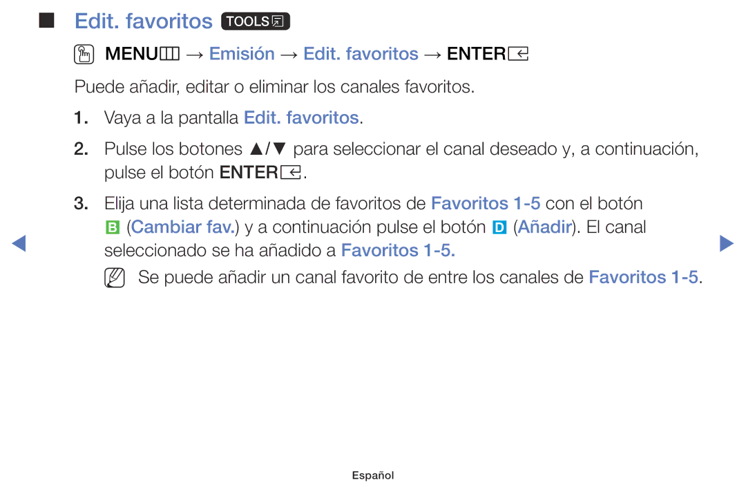 Samsung UA32K5100AWXMV, UA40K5100BWXMV, UA43K5100BWXMV Edit. favoritos t, OO MENUm → Emisión → Edit. favoritos → Entere 