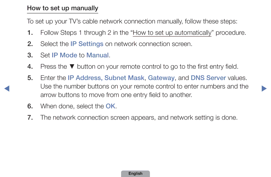 Samsung UA46D5000PMXSQ manual Set IP Mode to Manual 