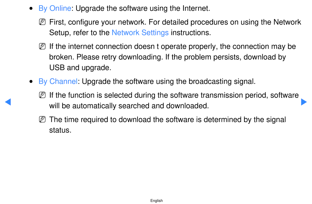 Samsung UA46D5500RMXSQ By Online Upgrade the software using the Internet, Will be automatically searched and downloaded 