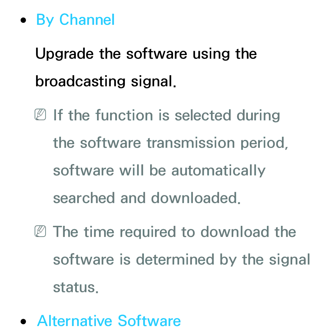 Samsung UA46ES5600MXSQ, UA46ES6900MXSQ, UA55ES6800MXXY, UA40ES5500MXXY Upgrade the software using the broadcasting signal 