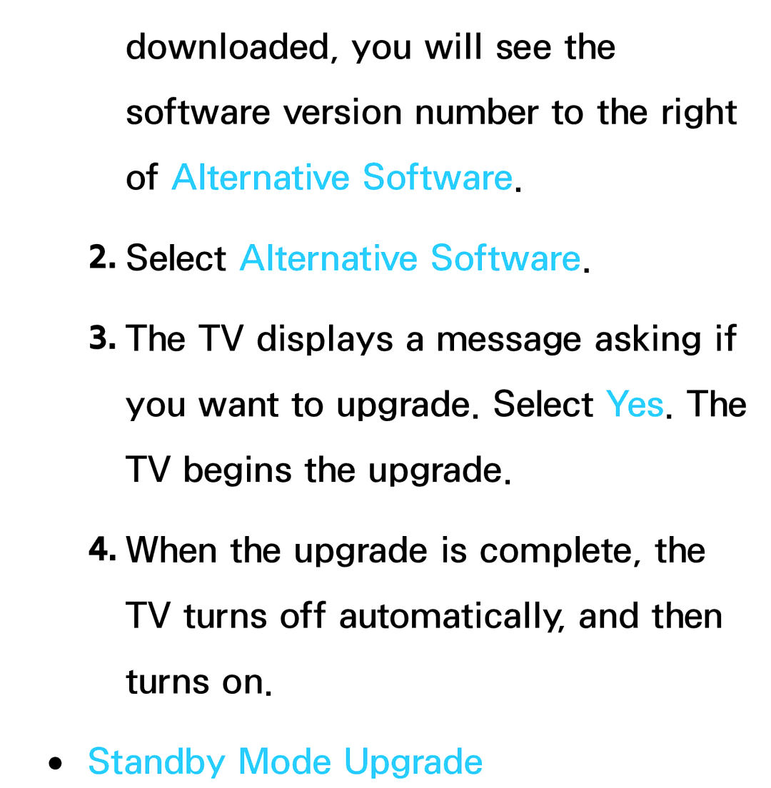 Samsung UA46ES6800MXSQ, UA46ES6900MXSQ, UA55ES6800MXXY, UA40ES5500MXXY Select Alternative Software, Standby Mode Upgrade 