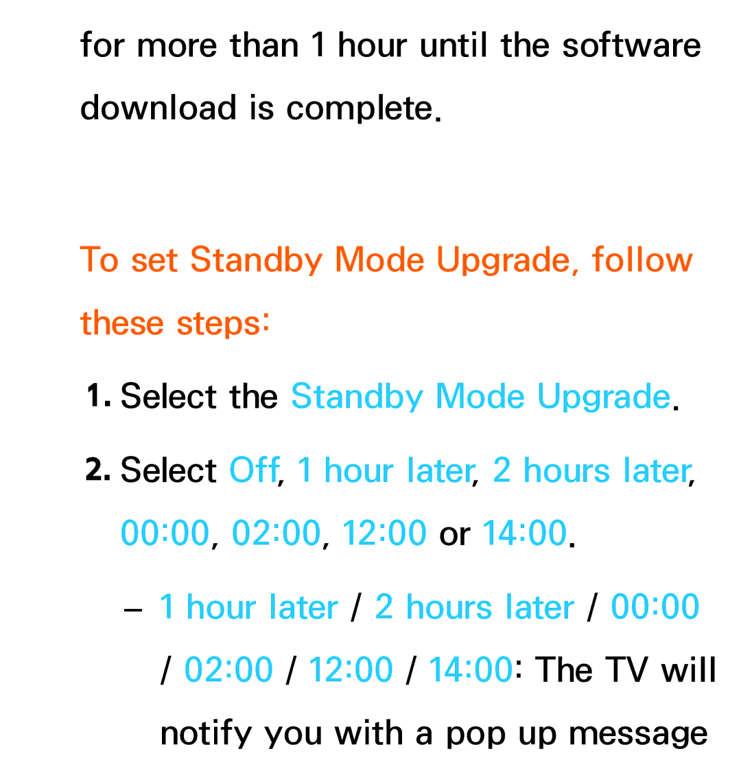 Samsung UA46EH5300MXSQ, UA46ES6900MXSQ, UA55ES6800MXXY, UA40ES5500MXXY manual To set Standby Mode Upgrade, follow these steps 