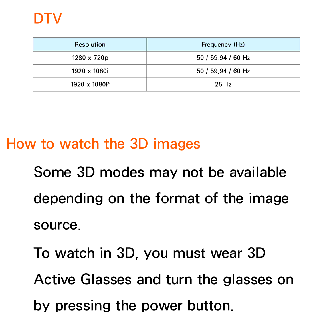 Samsung UA55ES7500MXSQ, UA46ES6900MXSQ, UA55ES6800MXXY, UA40ES5500MXXY, UA55ES6600MXXY manual Dtv, How to watch the 3D images 