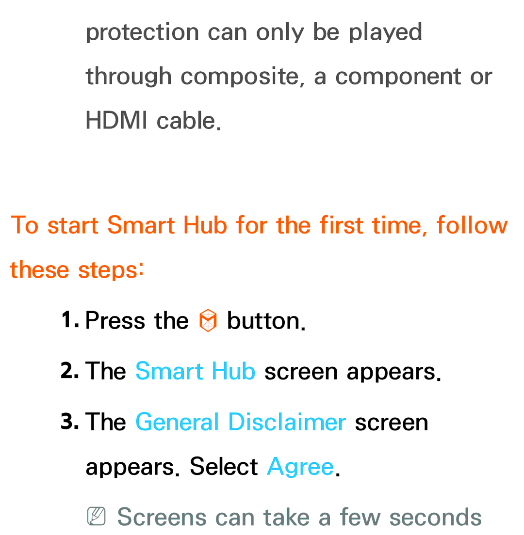 Samsung UA46EH5300MXSQ manual To start Smart Hub for the first time, follow these steps, NNScreens can take a few seconds 