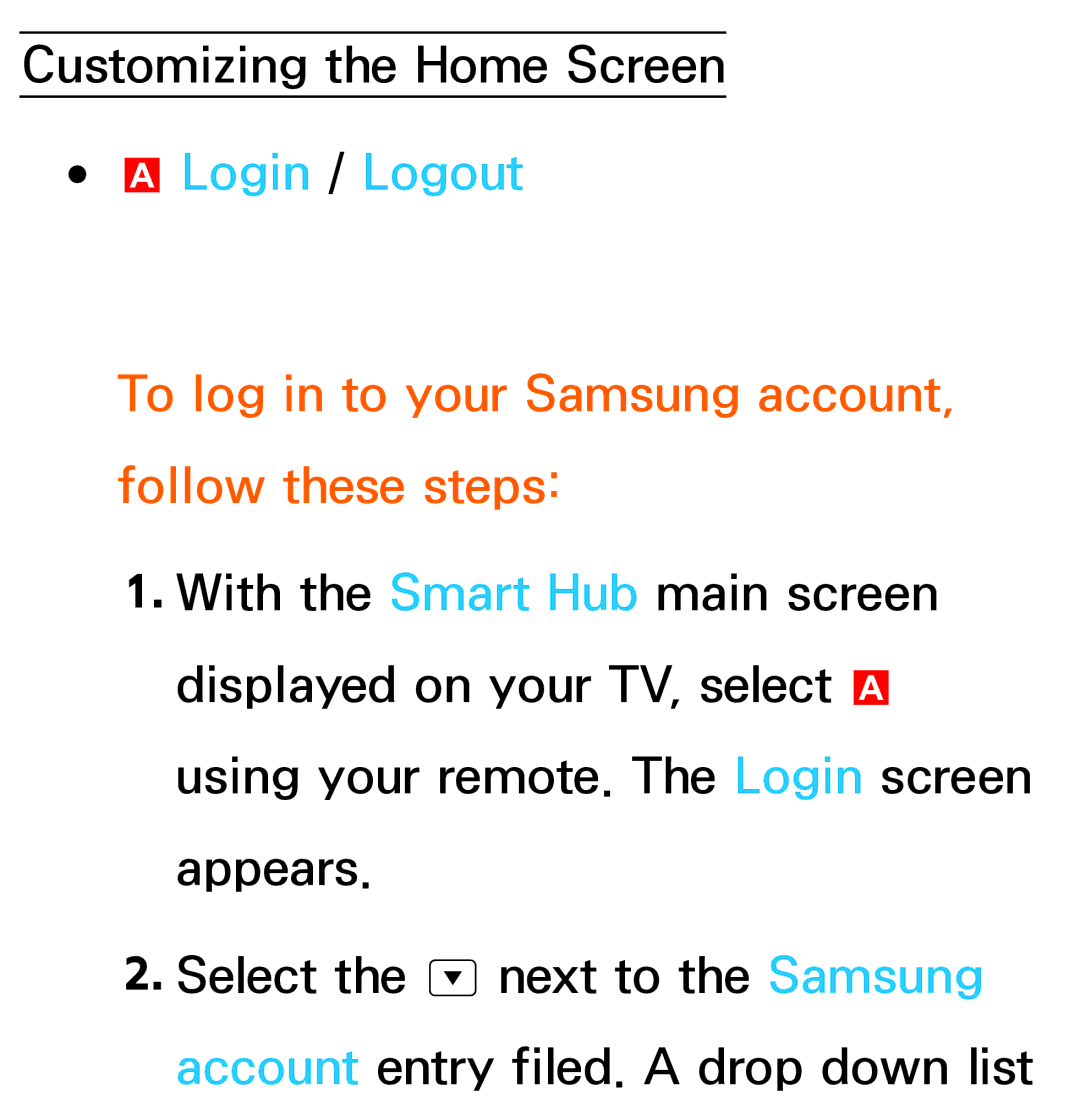 Samsung UA46EH5300MXSQ, UA46ES6900MXSQ manual Login / Logout, To log in to your Samsung account, follow these steps 