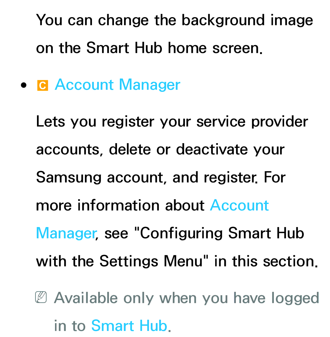 Samsung UA46ES7500MXSQ, UA46ES6900MXSQ manual Account Manager, NNAvailable only when you have logged in to Smart Hub 