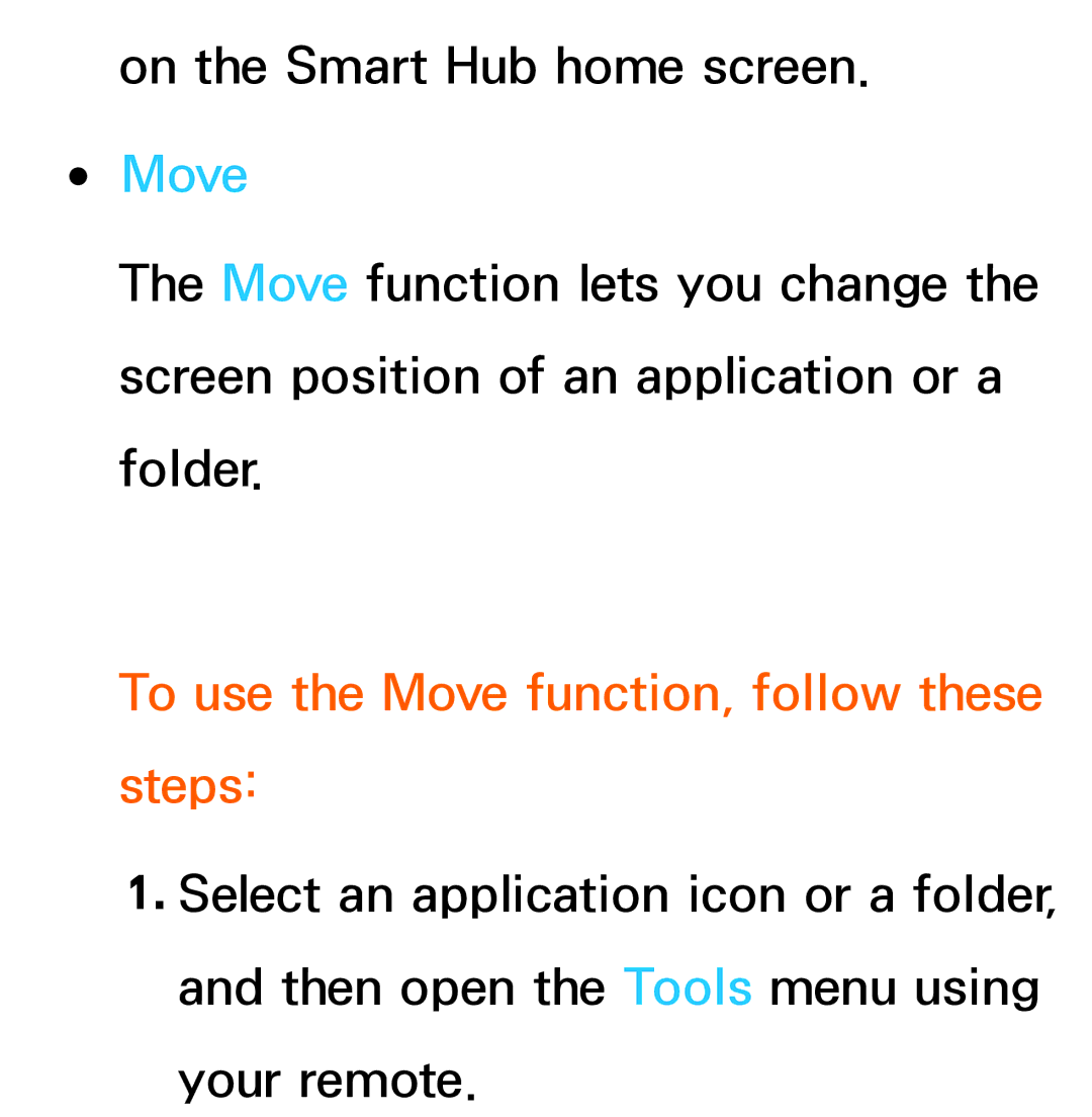 Samsung UA55ES6800MXXY, UA46ES6900MXSQ, UA40ES5500MXXY, UA55ES6600MXXY manual To use the Move function, follow these steps 