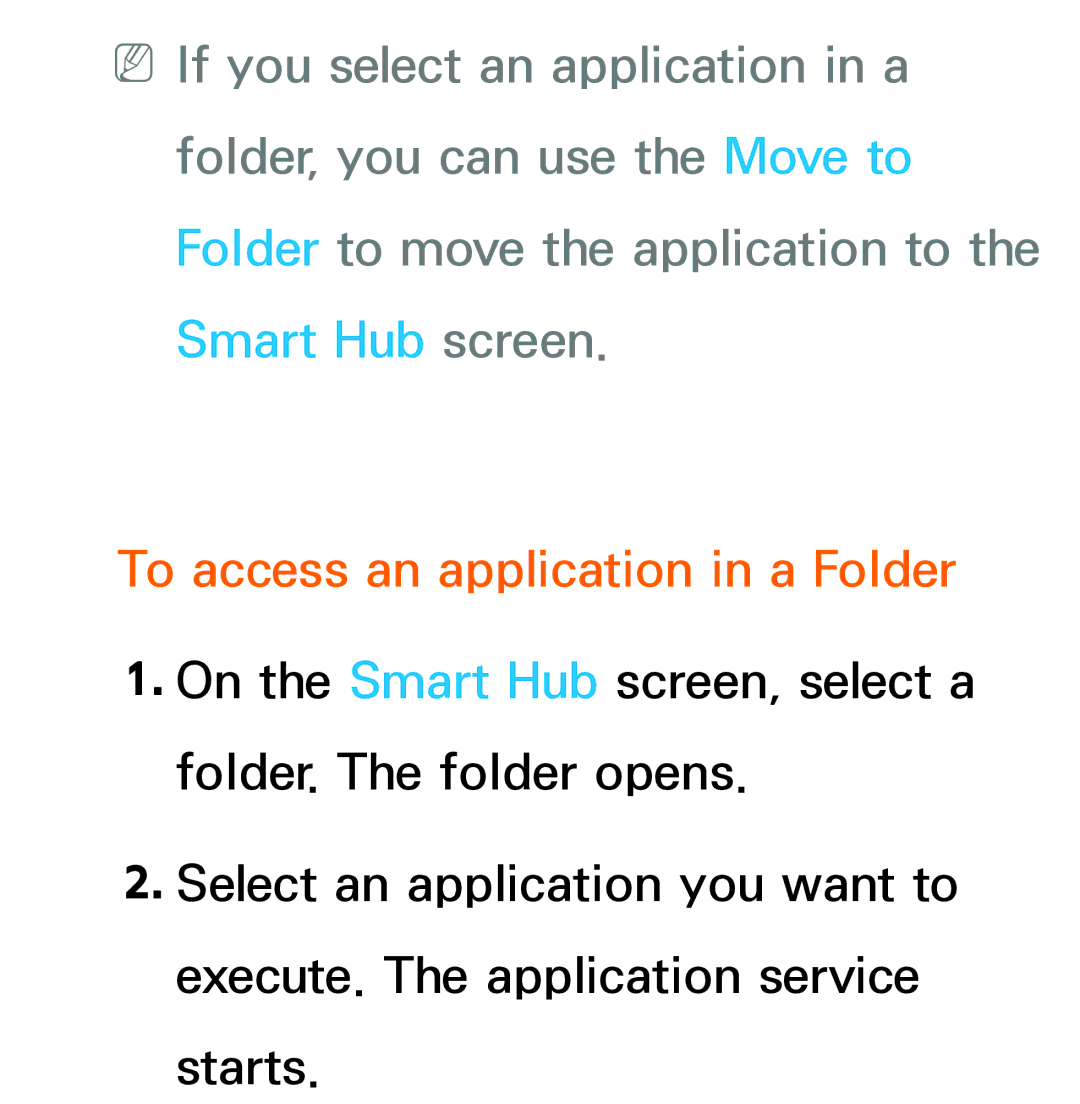 Samsung UA32ES5600MXSQ, UA46ES6900MXSQ, UA55ES6800MXXY, UA40ES5500MXXY, UA55ES6600MXXY To access an application in a Folder 