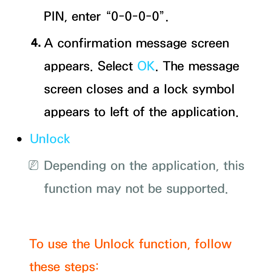 Samsung UA50ES6900MXSQ, UA46ES6900MXSQ, UA55ES6800MXXY, UA40ES5500MXXY To use the Unlock function, follow these steps 