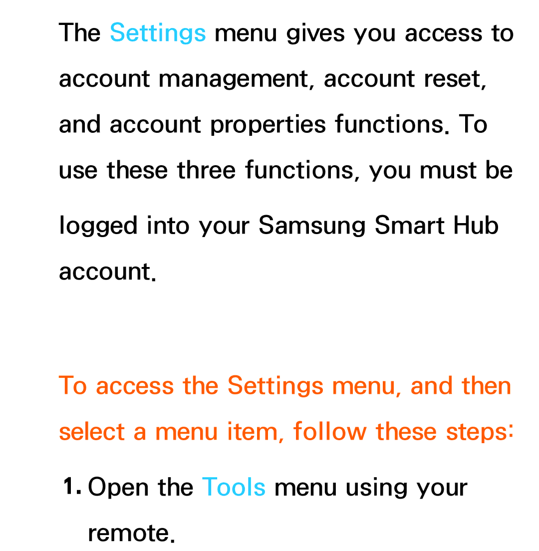 Samsung UA50ES5600MXSQ, UA46ES6900MXSQ, UA55ES6800MXXY, UA40ES5500MXXY, UA55ES6600MXXY Open the Tools menu using your remote 