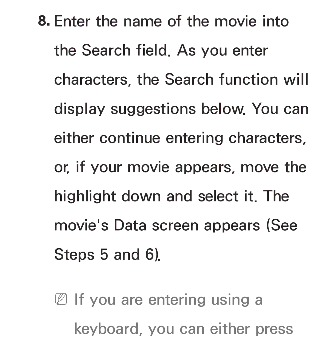 Samsung UA55ES6200MXSQ, UA46ES6900MXSQ, UA55ES6800MXXY manual NNIf you are entering using a keyboard, you can either press 