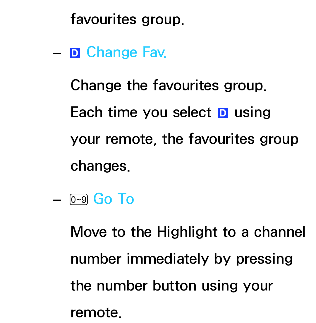 Samsung UA46EH5300MXSQ, UA46ES6900MXSQ, UA55ES6800MXXY, UA40ES5500MXXY, UA55ES6600MXXY, UA32ES5600MXSQ manual Change Fav, Go To 