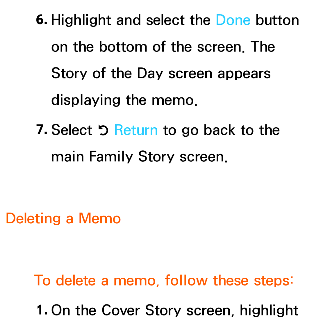 Samsung UA46ES7500MXSQ, UA46ES6900MXSQ, UA55ES6800MXXY, UA40ES5500MXXY Deleting a Memo To delete a memo, follow these steps 