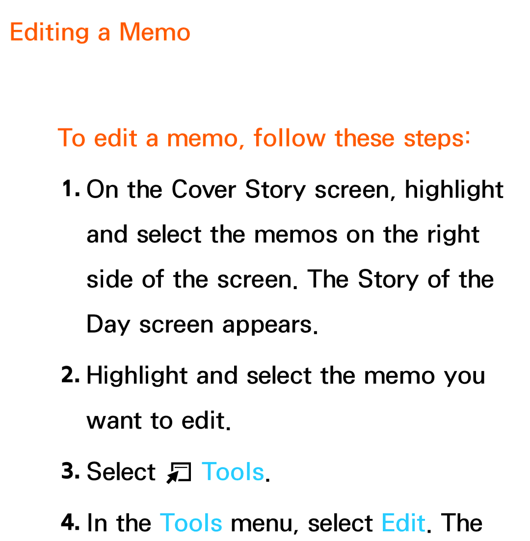 Samsung UA55ES6800MXXY, UA46ES6900MXSQ, UA40ES5500MXXY, UA55ES6600MXXY Editing a Memo To edit a memo, follow these steps 